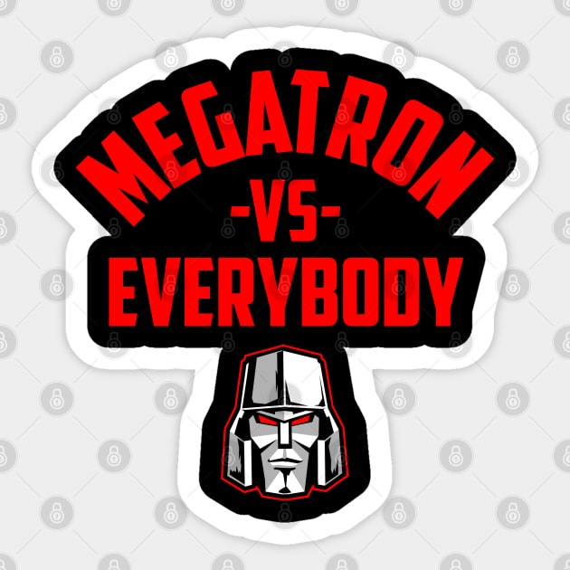 MEGATRON VS. EVERYBODY Sticker by ROBZILLA